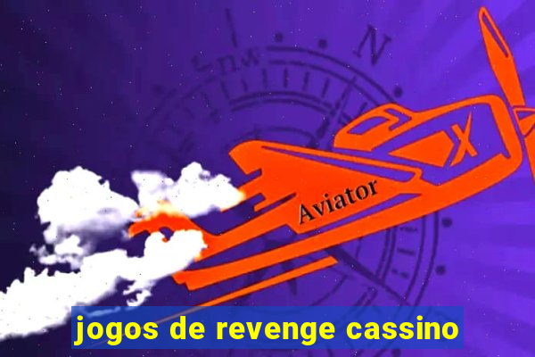 jogos de revenge cassino